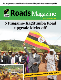 Ntungamo-Kagitumba Road upgrade kicks-off Rd project to open Musita-Lumino-Majanji-Busia country side tation