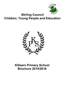 Stirling Council Children, Young People and Education Killearn Primary School Brochure 2015/2016