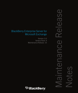 Maintenance Release  Notes BlackBerry Enterprise Server for Microsoft Exchange Version: 5.0