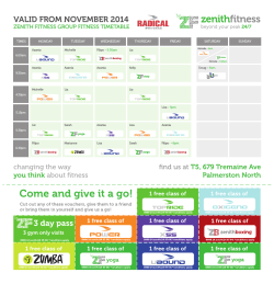 VALID FROM NOVEMBER 2014 ZENITH FITNESS GROUP FITNESS TIMETABLE TIMES MONDAY