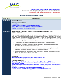 The 4 Data Centre Summit 2014 – Hong Kong  TENTATIVE CONFERENCE PROGRAM