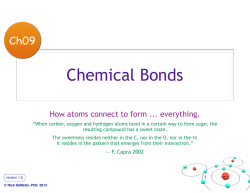 Chemical Bonds Ch09 How atoms connect to form ... everything.