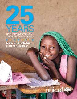 YEARS Is the world a better place for children? OF THE CONVENTION ON