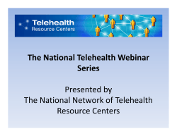 The National Telehealth Webinar  Series Presented by The National Network of Telehealth 