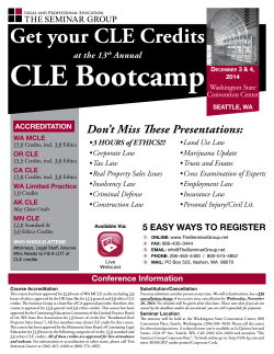 CLE Bootcamp Get your CLE Credits Don’t Miss These Presentations:
