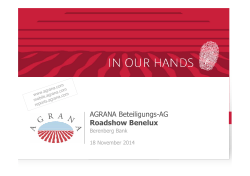 AGRANA Beteiligungs-AG Roadshow Benelux Berenberg Bank 18 November 2014