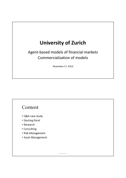 University of Zurich Content Agent-based models of financial markets Commercialization of models