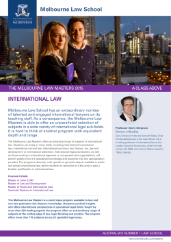 Melbourne Law School INTERNATIONAL LAW A CLASS ABOVE THE MELBOURNE LAW MASTERS 2015