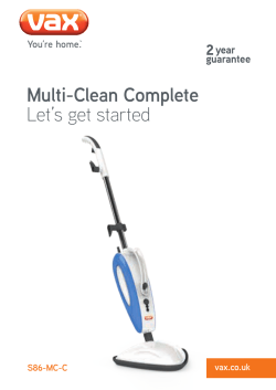 Multi-Clean Complete Let’s get started vax.co.uk S86-MC-C