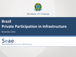 Brazil Private Participation in Infrastructure November 2014 Ministry of Finance