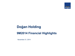 Doğan Holding 9M2014 Financial Highlights November 21, 2014