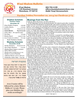 B’nai Shalom Bulletin Parshas Toldos/November 22, 2014/29 Cheshvan 5775