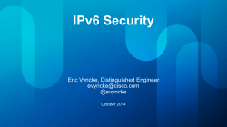 IPv6 Security Eric Vyncke, Distinguished Engineer  @evyncke