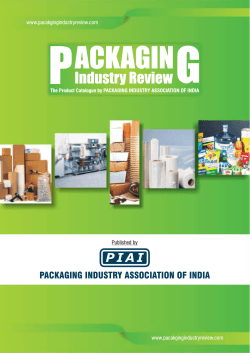P I A I PACKAGING INDUSTRY ASSOCIATION OF INDIA Published by www.pacakgingindustryreview.com