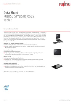 Data Sheet FUJITSU STYLISTIC Q555 Tablet Versatile Business Tablet