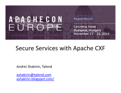 Secure Services with Apache CXF Karlsruher Entwicklertag 2014 Andrei Shakirin, Talend