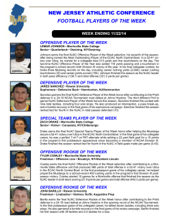 NEW JERSEY ATHLETIC CoNfERENCE FOOTBALL PLAYERS OF THE WEEK WEEK ENDING 11/22/14