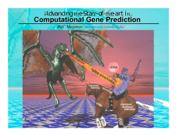 Computational Gene Prediction dvancing e Sta-of-e-art i Bill Majoros ()