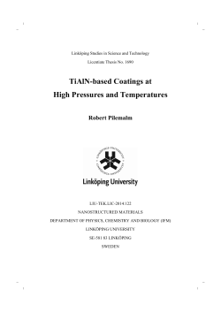 TiAlN-based Coatings at High Pressures and Temperatures  Robert Pilemalm