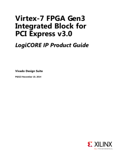 Virtex-7 FPGA Gen3 Integrated Block for PCI Express v3.0 LogiCORE IP Product Guide
