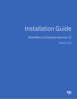 Installation Guide BlackBerry Enterprise Service 12 Version 12.0