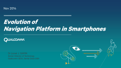 Evolution of Navigation Platform in Smartphones Nov 2014 Dr Lionel J. GARIN