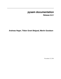 pysam documentation Release 0.8.1 Andreas Heger, Tildon Grant Belgrad, Martin Goodson