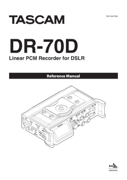 DR-70D Linear PCM Recorder for DSLR Reference Manual D01244120A