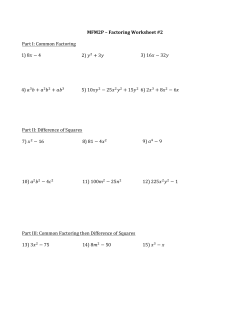 MFM2P – Factoring Worksheet #2 Part I: Common Factoring 1) 8 − 4