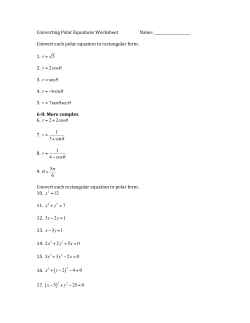 Converting Polar Equations Worksheet Name: Convert each