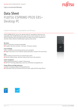 Data Sheet FUJITSU ESPRIMO P920 E85+ Desktop PC