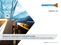 SWARCO CORPORATE PRESENTAION We want to be the first