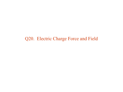 Q20._ElectricChargeForceAndField