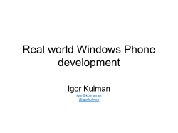 Real world Windows Phone development Igor Kulman igor@kulman