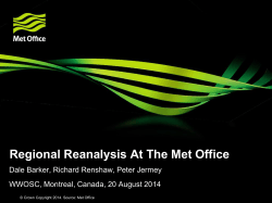 Regional reanalysis at the Met Office Dale Barker1, Richard
