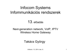 13. előadás Új generációs hálózatok és szolgáltatások Next
