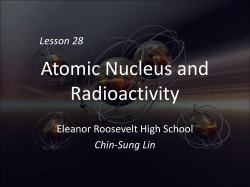Presentation Lesson 28 Atomic Nucleus and Radioactivity
