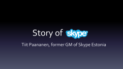 Story of Skype - Center for International Science and Technology