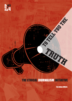 to tell You the truth: the ethIcal JournalIsm InItIatIve
