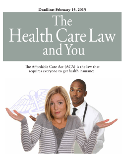The Affordable Care Act (ACA) is the law that requires everyone to
