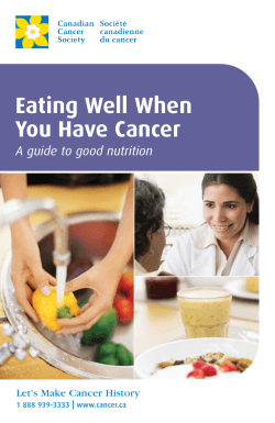 Eating Well When You Have Cancer A guide to good nutrition