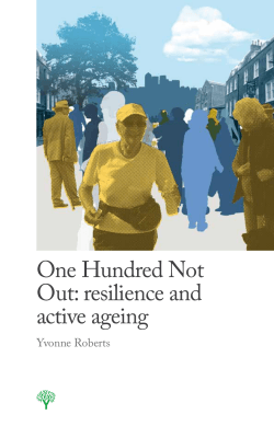 One Hundred Not Out: resilience and active ageing