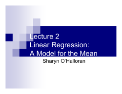 Lecture 2 Linear Regression: A Model for the Mean