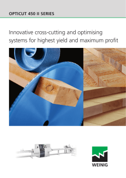 Innovative cross-cutting and optimising systems for highest yield and