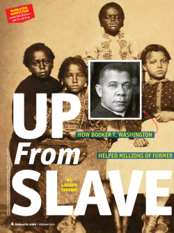 How BooKer t. wAsHinGton HeLPed miLLions oF Former sLAves Go t