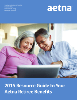 2015 Resource Guide to Your Aetna Retiree Benefits