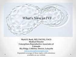 What`s New in IVF - Conceptions Reproductive Associates of Colorado