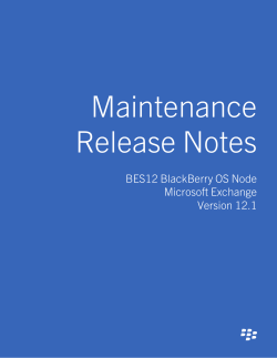 BES12 BlackBerry OS Node-Maintenance Release Notes