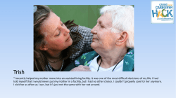 “I recently helped my mother move into an assisted living facility. It