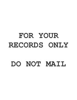 FOR YOUR RECORDS ONLY DO NOT MAIL